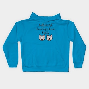 Introvert But Willing To Discuss Cats Kids Hoodie